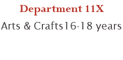 Department 11X Arts & Crafts16-18 years