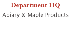 Department 11Q Apiary & Maple Products